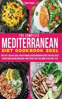 The Complete Mediterranean Diet Cookbook 2021