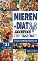 Nieren-Diät-Kochbuch für Einsteiger: Kochrezepte mit Wenig Natrium, Kalium und Phosphor zur Entlastung der Nieren und für ein Gesundes Leben 4-Wochen-Menüplan