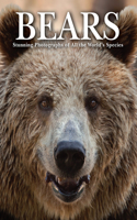 Bears: (Animals in Photographs)