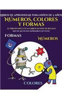 Libros de aprendizaje para niños de 2 años (Libros para niños de 2 años - Libro para colorear números, colores y formas): Un libro para colorear formas, colores y números para niños de 2 a 4 años: este libro es una excelente introducción a las formas, colores y números (9 Libros de Aprendizaje Para Niños de 2 Años)