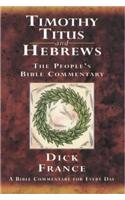 Timothy, Titus and Hebrews