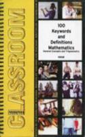 100 KEYWORDS AND DEFINITIONS FOR MATHEMATICS: GENERAL CONCEPTS AND TRIGONOMETRY