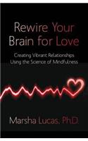 Rewire Your Brain for Love
