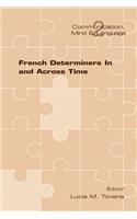 French Determiners in and Across Time