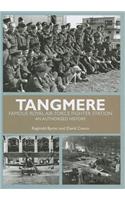Tangmere: Famous Royal Air Force Fighter Station an Authorised History