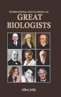 International Encyclopedia of Great Biologists