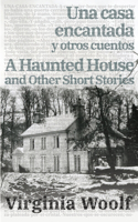 casa encantada y otros cuentos - A Haunted House and Other Short Stories