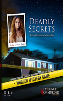 Deadly Secrets - Solve Christine's Murder: A Cold Case Murder Mystery Detective Investigation Game For Adults(Evidence of Murder: Case Files Murder Mysteries)