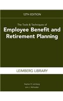 The Tools & Techniques of Employee Benefit and Retirement Planning