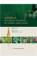 Monographs for Quality Evaluation of Chinese Crude Drugs