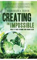 Creating the Impossible