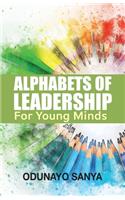 Alphabets of Leadership For Young Minds