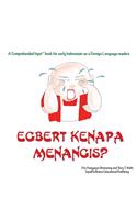 Egbert Kenapa Menangis?