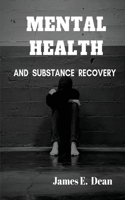 Mental Health and Substance Abuse Recovery