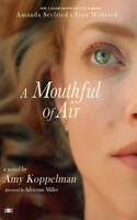 Mouthful of Air (Movie Tie-In Edition)