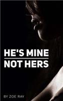 He's Mine. Not Hers.