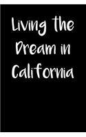 Living the Dream in California