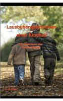 Lausbubengeschichten einer Kindheit