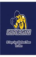 SUPERGYM 90 Days Gym Workout Plans for Men