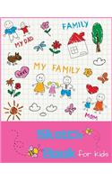 Sketch Book For Kids: Sketchbook: Cute Hand Draw My Love Family Cover: 110Pages of 8.5"x11" Blank Unlined Paper for Drawing, Doodling or Sketching. For Improving Drawing 