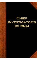 Chief Investigator's Journal: (Notebook, Diary, Blank Book)(Law Enforcement Journals Notebooks Diaries)