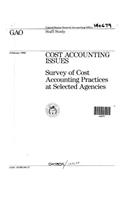 Cost Accounting Issues: Survey of Cost Accounting Practices at Selected Agencies