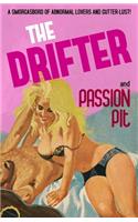 The Drifter / Passion Pit