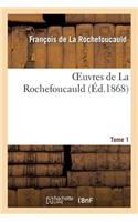 Oeuvres de la Rochefoucauld. Appendice Dutome 1: (Litterature)