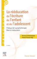 La rééducation de l'écriture de l'enfant et de l'adolescent