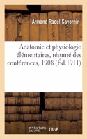 Anatomie et physiologie élémentaires, résumé des conférences, 1908