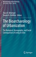 Bioarchaeology of Urbanization