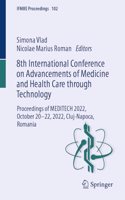 8th International Conference on Advancements of Medicine and Health Care Through Technology