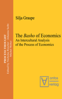 Basho of Economics: An Intercultural Analysis of the Process of Economics. Translated and Introduced by Roger Gathman