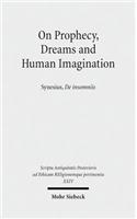 On Prophecy, Dreams and Human Imagination