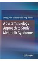 Systems Biology Approach to Study Metabolic Syndrome