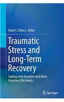 Traumatic Stress and Long-Term Recovery