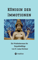 Königin der Immotionen