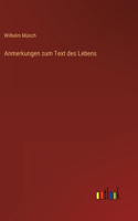 Anmerkungen zum Text des Lebens