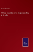 Literal Translation of the Gospel According to St. Luke