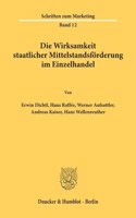 Die Wirksamkeit Staatlicher Mittelstandsforderung Im Einzelhandel