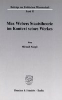 Max Webers Staatstheorie Im Kontext Seines Werkes