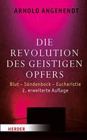 Die Revolution Des Geistigen Opfers