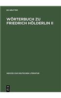 2: Worterbuch Zu Friedrich Holderlin II: Hyperion. Auf Der Textgrundlage Der Groen Stuttgarter Ausgabe. (Indices Zur Deutschen Literatur)
