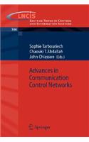 Advances in Communication Control Networks: (308 Lecture Notes in Control and Information Sciences)