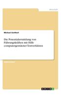 Potentialermittlung von Führungskräften mit Hilfe computergestützter Testverfahren