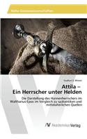 Attila - Ein Herrscher unter Helden