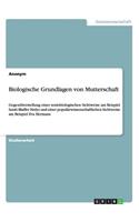 Biologische Grundlagen von Mutterschaft: Gegenüberstellung einer soziobiologischen Sichtweise am Beispiel Sarah Blaffer Hrdys und einer populärwissenschaftlichen Sichtweise am Beispiel Eva 