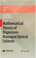 Mathematical Theory of Dispersion-Managed Optical Solitons