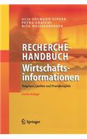 Recherchehandbuch Wirtschaftsinformationen: Vorgehen, Quellen Und Praxisbeispiele