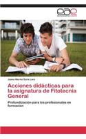Acciones didácticas para la asignatura de Fitotecnia General